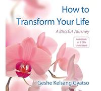 How to Transform Your Life: A Blissful Journey