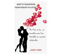 HOW TO TRANSITION FROM FRIEND TO LOVER: 10+Tips on how to smoothly move from friendship to a romantic relationship Love transition Relationship goal