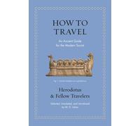 How to Travel : An Ancient Guide for the Modern Tourist