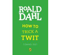 How to Trick a Twit