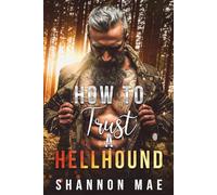 How to Trust a Hellhound (Hellhounds of Paradise Falls)