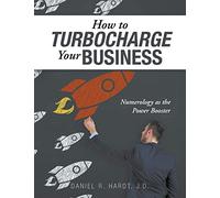 How to Turbocharge Your Business: Numerology As the Power Booster