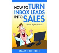 How to Turn Inbox Leads into Sales - Travel Agent Edition