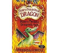 How to Twist a Dragon's Tale: Book 5 (How To Train Your Dragon) by Cressida Cowell (2010-02-04)