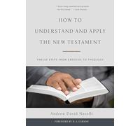 How to Understand and Apply the New Testament: Twelve Steps from Exegesis to Theology