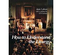 How to Understand the Liturgy