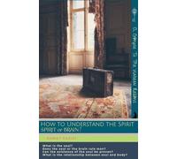How to Understand the Spirit: Spirit or Brain?