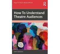 How To Understand Theatre Audiences