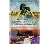 How To Undertake Surveillance and Reconnaissance: From a Civilian and Military Perspective
