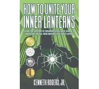 How to Unite Your Inner Lanterns: A Guide for Survivors of Childhood Sexual Abuse Seeking to Understand and Feel Their Emotions Using Green Lantern