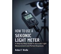 How to Use a Sekonic Light Meter: A Step-by-Step Guide to Accurate Light Measurement and Perfect Exposure