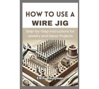 HOW TO USE A WIRE JIG: Step-by-Step Instructions for Jewelry and Decor Projects