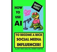 HOW TO USE AI TO BECOME A RICH SOCIAL MEDIA INFLUENCER! (SNAPPY GUIDES)