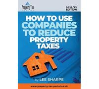 How To Use Companies To Reduce Property Taxes 2022-23
