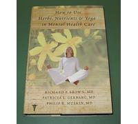 How to Use Herbs, Nutrients and Yoga in Mental Health Care