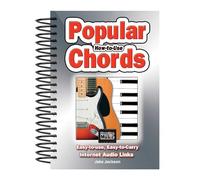 How to Use Popular Chords: Easy-to-Use, Easy-to-Carry, One Chord on Every Page