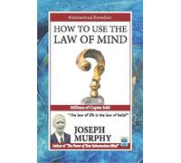 How to Use The Law of Mind