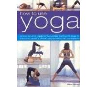 How to Use Yoga: A Step-by-step Guide to the Iyengar Method of Yoga, for Relaxation, Health and Well-being by Mira Mehta (6-Jun-2006) Paperback
