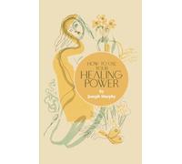 How to Use Your Healing Power