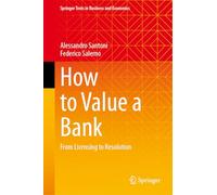 How to Value a Bank: From Licensing to Resolution (Springer Texts in Business and Economics)