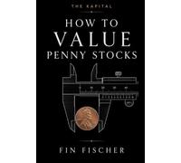 How to value Pennystocks: Small-Cap and Microcap Analysis, Dilution, SEC Filings, Catalysts, and Hidden Risk
