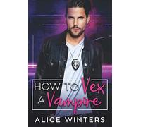 How to Vex a Vampire (VRC: Vampire Related Crimes)