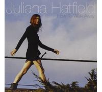 How to Walk Away by Juliana Hatfield (2008-08-19)