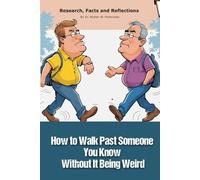 How to Walk Past Someone You Know Without It Being Weird: Funny gift - book with empty lined pages | 6" x 9" (15.24 x 22.86 cm) Part of Collection ... Collection" | 200 pages, Perfect gag gift