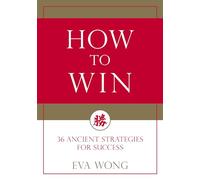 How to Win: 36 Ancient Strategies for Success