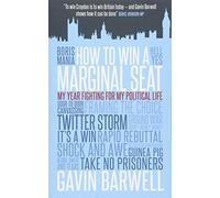 How to Win a Marginal Seat: My Year Fighting For My Political Life