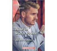 How to Win a Prince (Royals in the Headlines, 4884)
