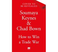 How to Win a Trade War : A Guide to an Anxious World