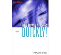 How to Win at Chess - Quickly!