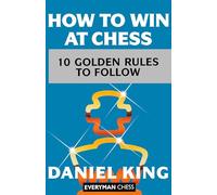 How to Win at Chess: The Ten Golden Rules (Cadogan Chess Books)
