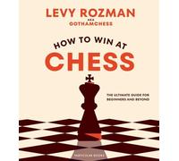 How to Win At Chess: The Ultimate Guide for Beginners a - Hardback NEW Rozman, L