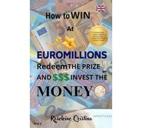 HOW TO WIN AT EUROMILLON REDEEM THE PRIZE AND INVEST THE MONEY