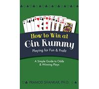 How To Win At Gin Rummy: Playing for Fun and Profit