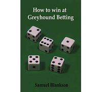 How to Win at Greyhound Betting