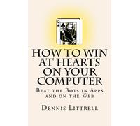 How to Win at Hearts on Your Computer: Beat the Bots in Apps and on the Web