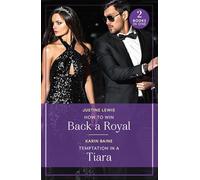 How To Win Back A Royal / Temptation In A Tiara: How to Win Back a Royal (Princesses' Night Out) / Temptation in a Tiara (Princesses' Night Out)