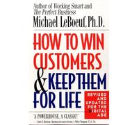 How to Win Customers and Keep Them for Life: Revised and Updated for the Digital Age
