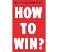 How to Win: Democratic Planning and the Abolition of Unemployment