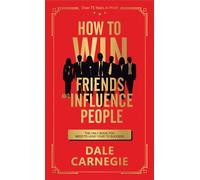 How to Win Friends and Influence People