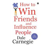 How to Win Friends and Influence People