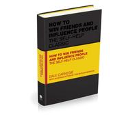 How to Win Friends and Influence People