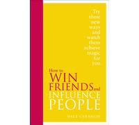 How to Win Friends and Influence People : Special Edition