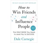 How to Win Friends and Influence People