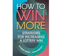 How to Win More: Strategies for Increasing a Lottery Win