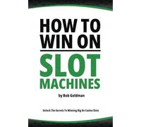 How to Win on Slot Machines: Master the Art of Winning Big