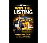 How To: Win The Listing: 2 (Everything Simplified)